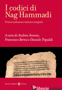 CODICI DI NAG HAMMADI. EDIZ. INTEGRALE (I) - TRIPALDI D. (CUR.); ANNESE A. (CUR.); BERNO F. (CUR.)