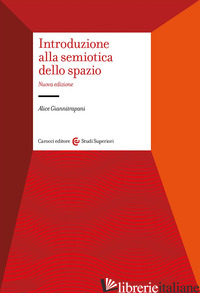 INTRODUZIONE ALLA SEMIOTICA DELLO SPAZIO - GIANNITRAPANI A. (CUR.)