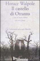 CASTELLO DI OTRANTO. TESTO INGLESE A FRONTE (IL) - WALPOLE HORACE; MELANI S. (CUR.)