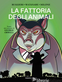 FATTORIA DEGLI ANIMALI DA GEORGE ORWELL (LA) - RUGGIERI ALESSANDRO