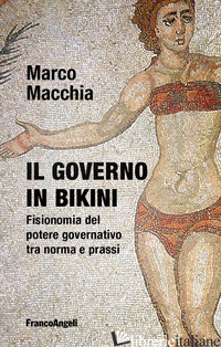 GOVERNO IN BIKINI (IL) - MACCHIA MARCO