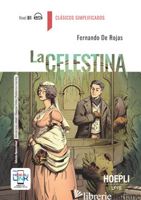 CELESTINA. CON E-BOOK. CON ESPANSIONE ONLINE (LA) - ROJAS FERNANDO DE; SALVATIERRA O. R. I. (CUR.)