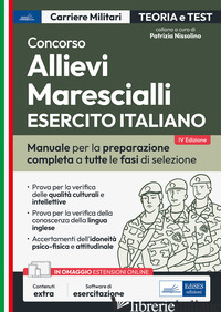 CONCORSO ALLIEVI MARESCIALLI ESERCITO ITALIANO. TEORIA E TEST PER LA PROVA SCRIT - NISSOLINO P. (CUR.)