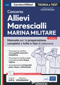 CONCORSO ALLIEVI MARESCIALLI MARINA MILITARE. MANUALE PER LA PREPARAZIONE COMPLE - NISSOLINO P. (CUR.)