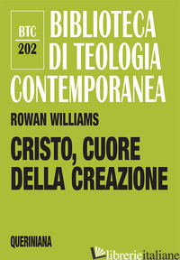 CRISTO, CUORE DELLA CREAZIONE - WILLIAMS ROWAN