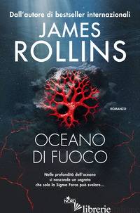 OCEANO DI FUOCO - ROLLINS JAMES