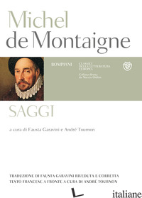 SAGGI. TESTO FRANCESE A FRONTE - MONTAIGNE MICHEL DE; GARAVINI F. (CUR.); TOURNON A. (CUR.)