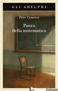 PAURA DELLA MATEMATICA - CAMERON PETER