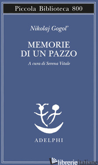 MEMORIE DI UN PAZZO - GOGOL' NIKOLAJ; VITALE S. (CUR.)