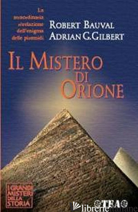 MISTERO DI ORIONE (IL) - BAUVAL ROBERT; GILBERT ADRIAN G.