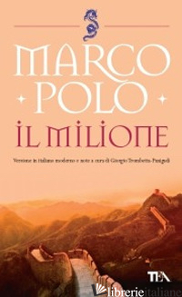MILIONE (IL) - POLO MARCO; TROMBETTA-PANIGADI G. (CUR.)