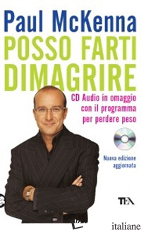 POSSO FARTI DIMAGRIRE. CON CD AUDIO - MCKENNA PAUL; NEILL M. (CUR.)