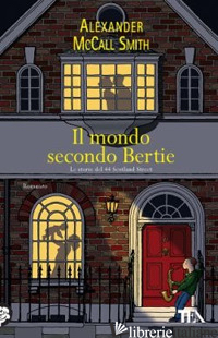 MONDO SECONDO BERTIE (IL) - MCCALL SMITH ALEXANDER