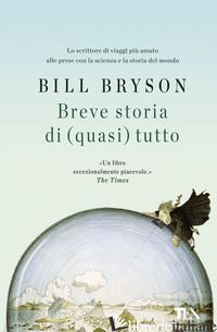 BREVE STORIA DI (QUASI) TUTTO - BRYSON BILL