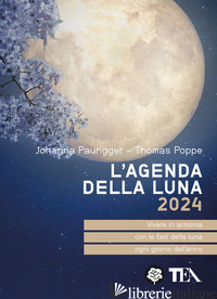 AGENDA DELLA LUNA 2024 (L') - PAUNGGER JOHANNA; POPPE THOMAS