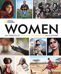 WOMEN. UN TRIBUTO DI NATIONAL GEOGRAPHIC ALLE DONNE. EDIZ. COMPACT - GOLDBERG SUSAN