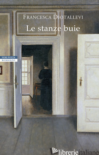 STANZE BUIE (LE) - DIOTALLEVI FRANCESCA