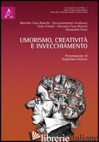UMORISMO, CREATIVITA' E INVECCHIAMENTO - PORRO ALESSANDRO; CESA-BIANCHI MARCELLO; FORABOSCO GIOVANNANTONIO