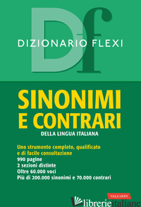 DIZIONARIO FLEXI. SINONIMI E CONTRARI DELLA LINGUA ITALIANA - AA.VV.