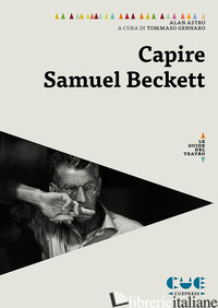 CAPIRE SAMUEL BECKETT - ASTRO ALAN; GENNARO T. (CUR.)