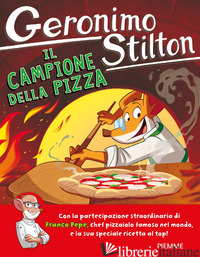 CAMPIONE DELLA PIZZA (IL) - STILTON GERONIMO