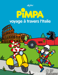 PIMPA VOYAGE A' TRAVERS L'ITALIE. EDIZ. A COLORI - ALTAN