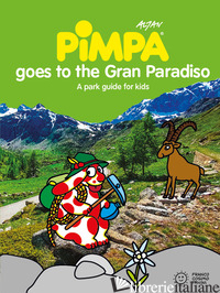 PIMPA GOES TO GRAN PARADISO. EDIZ. ILLUSTRATA - ALTAN