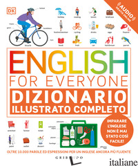 ENGLISH FOR EVERYONE. DIZIONARIO ILLUSTRATO COMPLETO. CON FILE AUDIO ONLINE - AA.VV.