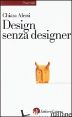 DESIGN SENZA DESIGNER - ALESSI CHIARA