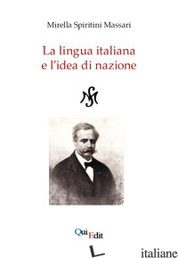 LINGUA ITALIANA E L'IDEA DI NAZIONE (LA) - SPIRITINI MASSARI MIRELLA