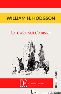CASA SULL'ABISSO (LA) - HODGSON WILLIAM H.