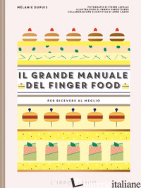 GRANDE MANUALE DEL FINGER FOOD. PER RICEVERE AL MEGLIO (IL) - DUPUIS MELANIE