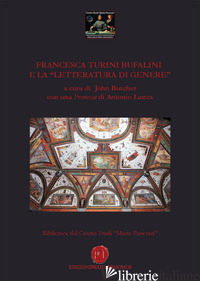 FRANCESCA TURINI BUFALINI E LA «LETTERATURA DI GENERE». CENTRO STUDI MARIO PANCR - BUTCHER J. (CUR.)