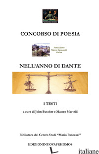 CONCORSO DI POESIA NELL'ANNO DI DANTE. BIBLIOTECA DEL CENTRO STUDI «MARIO PANCRA - BUTCHER J. (CUR.); MARTELLI M. (CUR.)