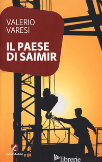 PAESE DI SAIMIR (IL) - VARESI VALERIO