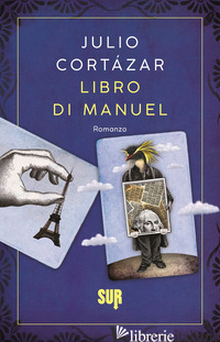 LIBRO DI MANUEL - CORTAZAR JULIO; CARMIGNANI I. (CUR.)