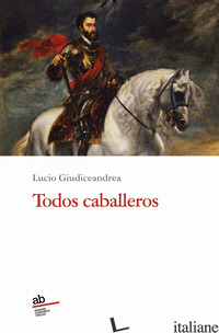 TODOS CABALLEROS - GIUDICEANDREA LUCIO