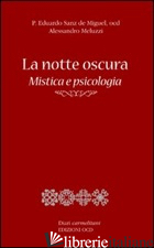 NOTTE OSCURA. MISTICA E PSICOLOGIA (LA) - MELUZZI ALESSANDRO; SANZ DE MIGUEL EDUARDO