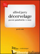 DECERVELAGE - JARRY ALFRED