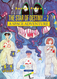 SPACE ADVENTURE. A STAR OF DESTINY (A). VOL. 2 - PONZA DAVIDE