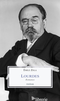 LOURDES - ZOLA EMILE; PORRO M. (CUR.)