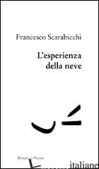 ESPERIENZA DELLA NEVE (L') - SCARABICCHI FRANCESCO