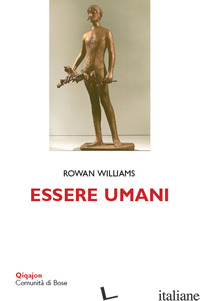 ESSERE UMANI. CORPO, MENTE, PERSONA - WILLIAMS ROWAN