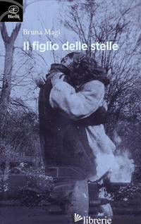 FIGLIO DELLE STELLE (IL) - MAGI BRUNA
