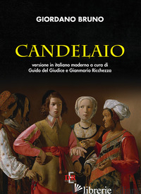 CANDELAIO - BRUNO GIORDANO; RICCHEZZA G. (CUR.); DEL GIUDICE G. (CUR.)