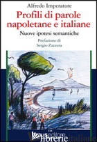 PROFILI DI PAROLE NAPOLETANE E ITALIANE. NUOVE IPOTESI SEMANTICHE - IMPERATORE ALFREDO