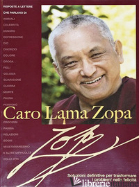 CARO LAMA ZOPA. SOLUZIONI DEFINITIVE PER TRASFORMARE PROBLEMI IN FELICITA' - ZOPA RIMPOCE (LAMA); CATALANO L. (CUR.)