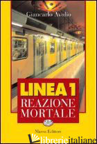 LINEA 1. REAZIONE MORTALE - AVOLIO GIANCARLO