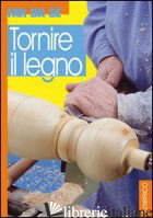 TORNIRE IL LEGNO - GRIMALDI FORTUNATO