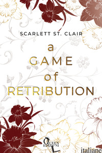 GAME OF RETRIBUTION. ADE SAGA (A). VOL. 2 - ST. CLAIR SCARLETT